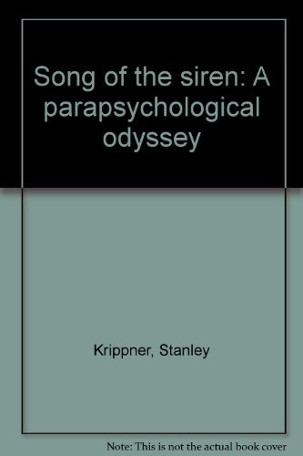 Beispielbild fr Song of the Siren: a Parapsychological Odyssey zum Verkauf von Books From California