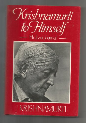 Beispielbild fr Krishnamurti to Himself: His Last Journal zum Verkauf von HPB-Diamond