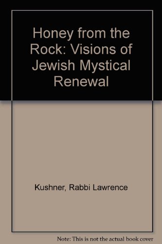 Honey from the Rock: Visions of Jewish Mystical Renewal [D'vash misela] (9780060649012) by Kushner, Lawrence