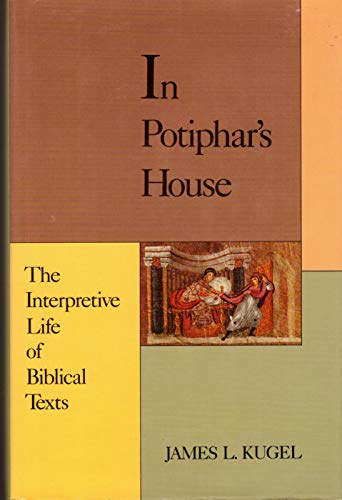 Beispielbild fr In Potiphar's House : The Interpretive Life of a Biblical Text zum Verkauf von Better World Books