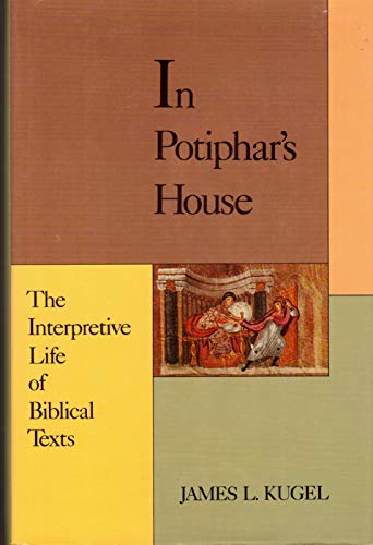 Stock image for In Potiphar's House: The Interpretive Life of a Biblical Text for sale by BooksRun