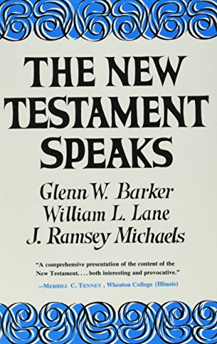 The New Testament Speaks (9780060649173) by Glenn W. Barker; William L. Lane; J. Ramsey Michaels