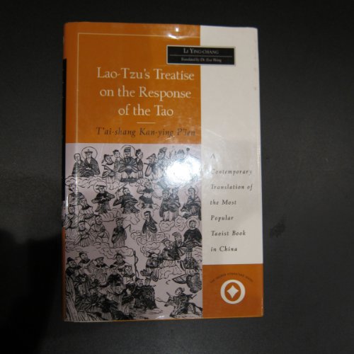 Imagen de archivo de Lao-Tzu's Treatise on the Response of the Tao: T'Ai-Shang Kan-Ying P'Ien a la venta por ThriftBooks-Atlanta