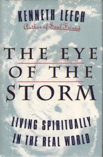 9780060652081: The Eye of the Storm: Living Spiritually in the Real World