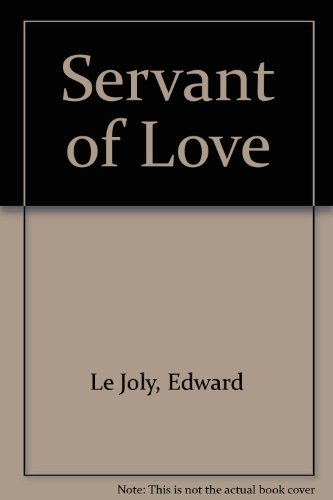Beispielbild fr Servant of Love : Mother Teresa and Her Missionaries of Charity zum Verkauf von Better World Books