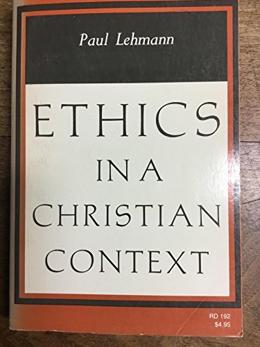 9780060652319: Ethics in a Christian Context