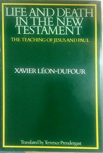 Imagen de archivo de Life and Death in the New Testament: The Teachings of Jesus and Paul a la venta por Orion Tech