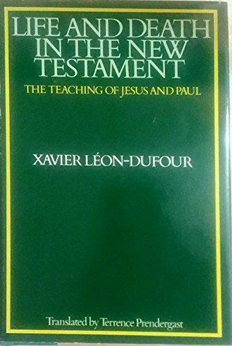 9780060652418: Life and Death in the New Testament: The Teachings of Jesus and Paul