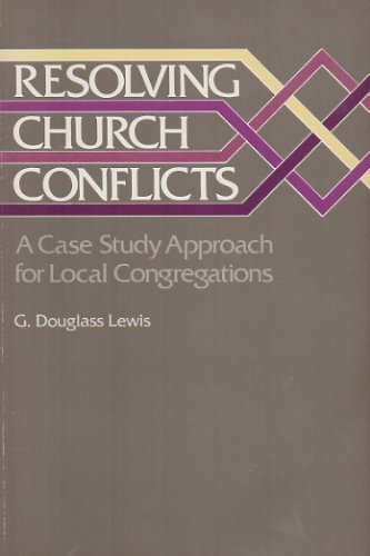 Beispielbild fr Resolving Church Conflicts: A Case Study Approach for Local Congregations zum Verkauf von Wonder Book