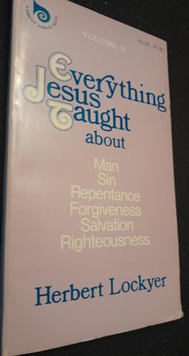 9780060652616: Everything Jesus Taught About Man, Sin, Repentance, Forgiveness, Salvation and Righteousness (Volume 2)