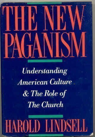 The New Paganism: Understanding American Culture & the Role of the Church