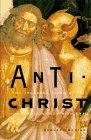 Beispielbild fr Antichrist: Two Thousand Years of the Human Fascination with Evil zum Verkauf von WorldofBooks