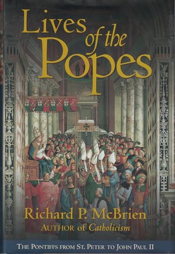 9780060653033: Lives of The Popes: The Pontiffs from St. Peter to John Paul II