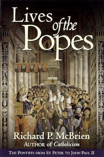 Lives of the Popes: The Pontiffs from St. Peter to John Paul II (9780060653040) by McBrien, Richard P.