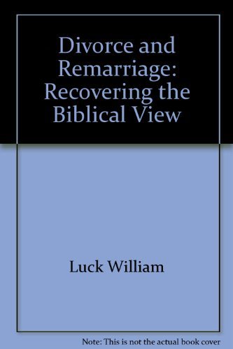 Beispielbild fr Divorce and remarriage: Recovering the biblical view zum Verkauf von Blue Vase Books