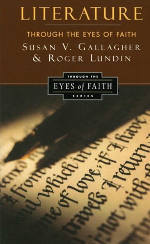 9780060653187: Literature Through the Eyes of Faith: Christian College Coalition Series