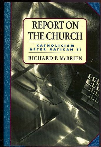 Beispielbild fr Report on the Church: Catholicism after Vatican II - 1st Edition/1st Printing zum Verkauf von Books Tell You Why  -  ABAA/ILAB