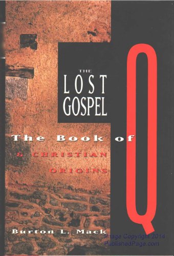 Beispielbild fr The Lost Gospel: The Book of Q & Christian Origins zum Verkauf von Once Upon A Time Books