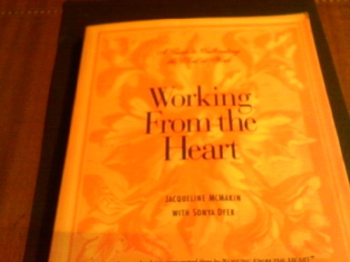 Beispielbild fr Working from the Heart: A Guide to Cultivating the Soul at Work zum Verkauf von BookHolders