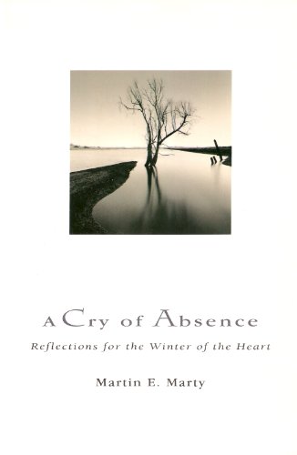 Beispielbild fr A Cry of Absence : Reflections for the Winter of the Heart zum Verkauf von Better World Books