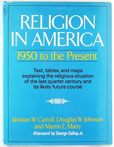 Stock image for Religion in America, 1950 to the present for sale by Wonder Book