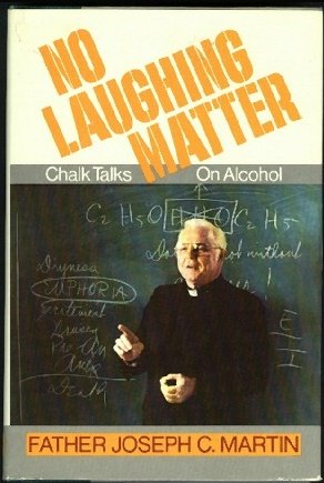 Stock image for No Laughing Matter: Chalk Talks on Alcohol for sale by ThriftBooks-Dallas