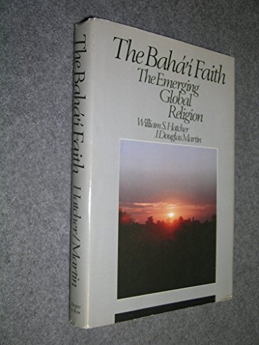 Beispielbild fr Baha'i Faith: The Emerging Global Religion zum Verkauf von Ergodebooks