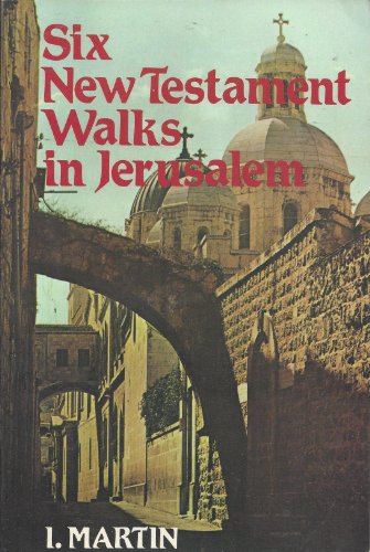 Stock image for Six New Testament Walks in Jerusalem for sale by Christian Book Store