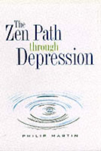 Stock image for The Zen Path Through Depression for sale by Orion Tech