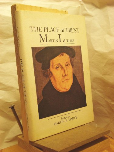 Stock image for The Place of Trust: Martin Luther on the Sermon on the Mount for sale by SecondSale