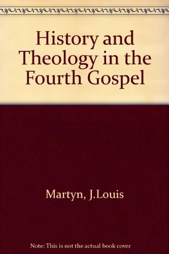 Stock image for History and Theology in the Fourth Gospel for sale by Better World Books
