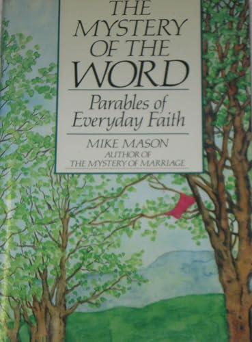 9780060654696: The Mystery of the Word: Parables of Everyday Faith