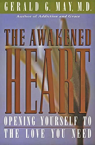 Imagen de archivo de Awakened Heart : Opening Yourself to the Love You Need a la venta por Eighth Day Books, LLC