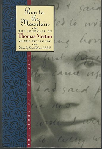 Stock image for Run to the Mountain: The Story of a Vocation (The Journals of Thomas Merton, Volume One 1939-1941) for sale by SecondSale