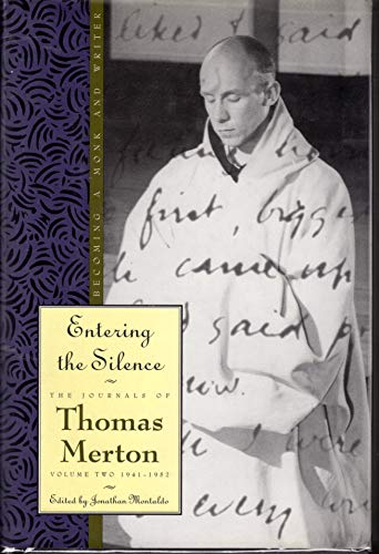 9780060654764: Entering the Silence (Journal of Thomas Merton)