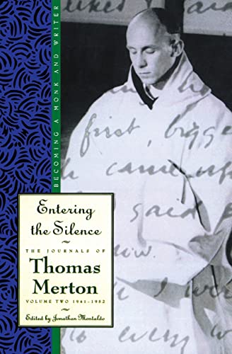 9780060654771: Entering the Silence: Becoming a Monk and a Writer (The Journals of Thomas Merton)