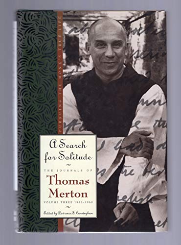 Beispielbild fr A Search for Solitude: Pursuing the Monk's True Life (The Journals of Thomas Merton, vol.3) zum Verkauf von Wayward Books