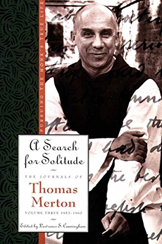 9780060654795: A Search for Solitude: Pursuing the Monk's True LifeThe Journals of Thomas Merton, Volume 3: 1952-1960