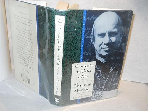 9780060654825: Dancing in the Water of Life: Seeking Peace in the Hermitage, The Journals of Thomas Merton, Volume 5: 1963-65