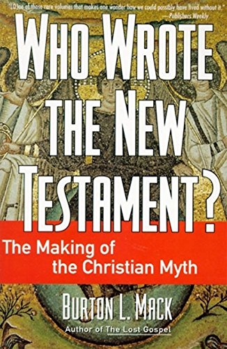 Stock image for Who Wrote the New Testament?: The Making of the Christian Myth for sale by Goodwill Books