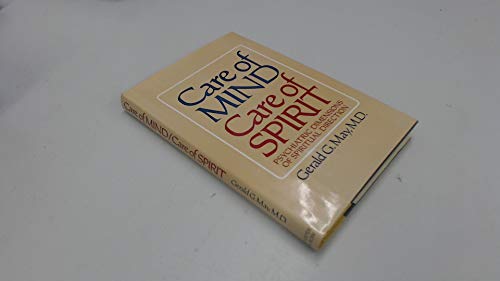 9780060655334: Care of Mind-Care of Spirit: Psychiatric Dimensions of Spiritual Direction by Gerald G. May (1982-05-01)