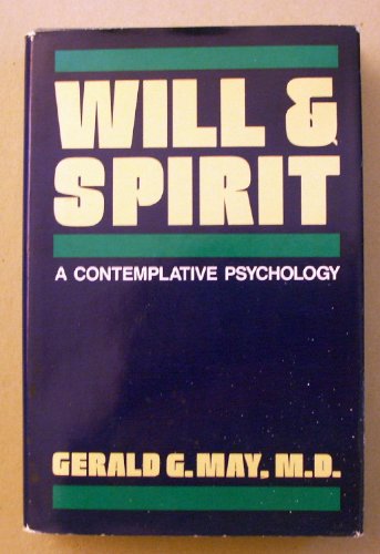 9780060655341: Will and spirit: A contemplative psychology