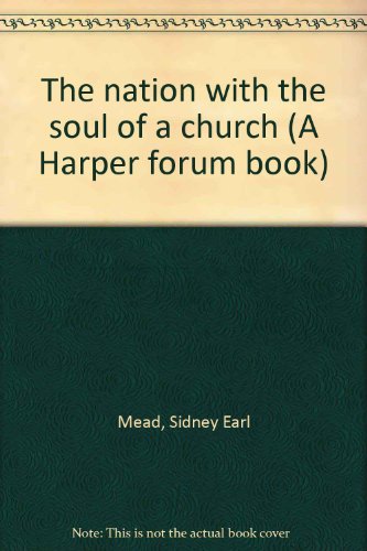 Imagen de archivo de The nation with the soul of a church (A Harper forum book) a la venta por Wonder Book