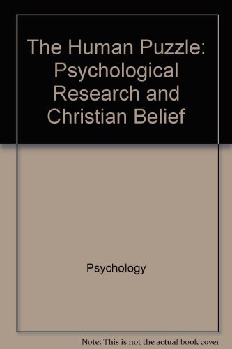 Stock image for The Human Puzzle : Psychological Research and Christian Belief for sale by Better World Books