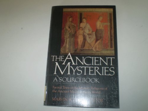 Beispielbild fr The Ancient Mysteries : A Sourcebook zum Verkauf von Better World Books