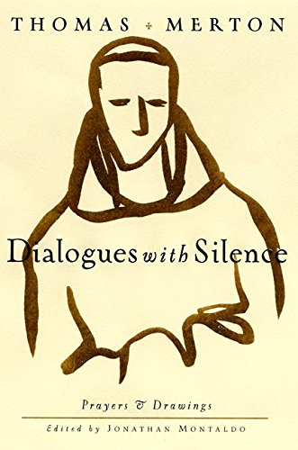 9780060656027: Dialogues With Silence: Prayers & Drawings