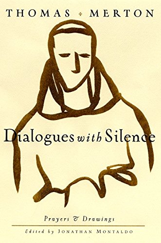 Stock image for Dialogues with Silence: Prayers and Drawings for sale by Goodwill of Colorado