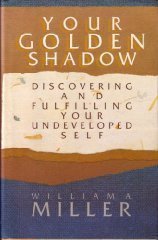 Stock image for Your Golden Shadow: Discovering and Fulfilling Your Undeveloped Self for sale by HPB Inc.