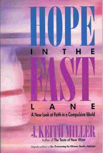 Beispielbild fr Hope in the Fast Lane: A New Look at Faith in a Compulsive World zum Verkauf von SecondSale