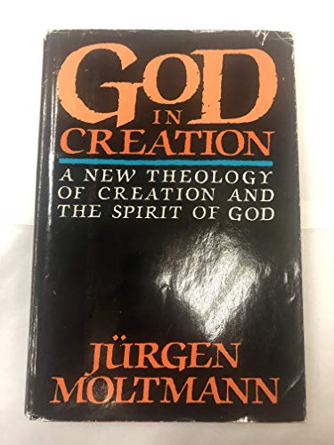 Stock image for God in creation: A new theology of creation and the Spirit of God (The Gifford lectures) for sale by Webster's Bookstore Cafe, Inc.